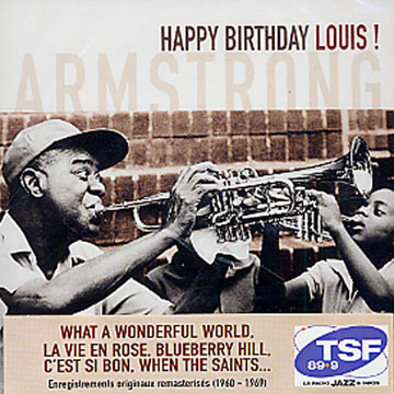 happy birthday Louis !,Louis Armstrong