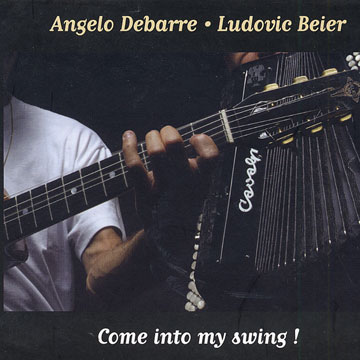 come into my swing !,Ludovic Beier , Angelo Debarre