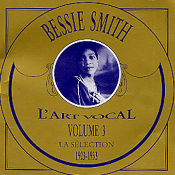 L'art vocal 3 - 1923/33,Bessie Smith