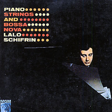 Piano strings and bossa nova,Lalo Schifrin