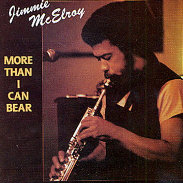 More than i can bear,Jimmie Mc Elroy