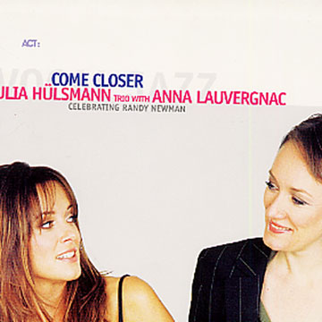 come closer,Julia Hulsmann , Anna Lauvergnac