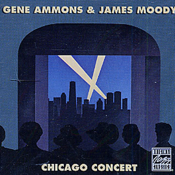 Chicago concert,Gene Ammons , James Moody