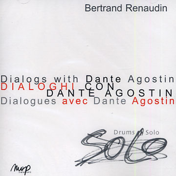 Dialogs with Dante Agostini - Drums solo,Bertrand Renaudin