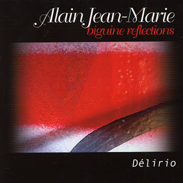 biguine reflections Delirio,Alain Jean Marie