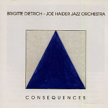 consequences,Brigitte Dietrich , Joe Haider