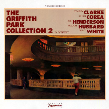 The Griffith Park collection 2,Stanley Clarke , Chick Corea , Joe Henderson , Freddie Hubbard , Lenny White