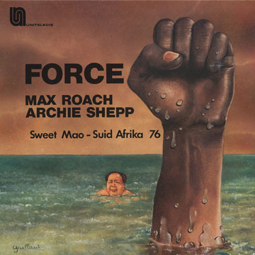 Force,Max Roach , Archie Shepp