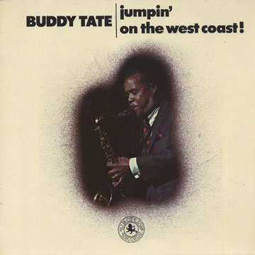 Jumpin' on the west coast,Buddy Tate