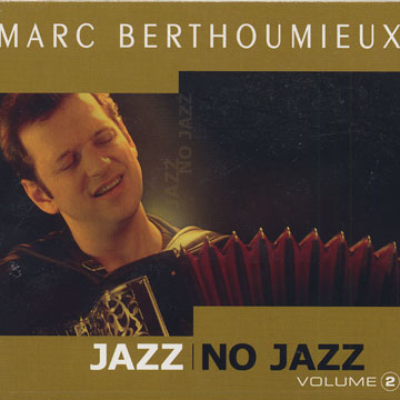 jazz no jazz volume 2,Marc Berthoumieux