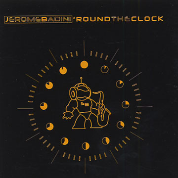 Round the clock,Jerome Badini