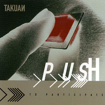 Push, Takuan