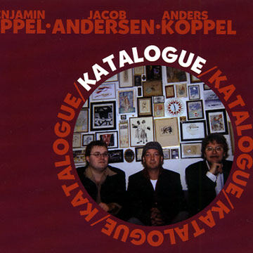 Katalogue,Jacob Andersen , Anders Koppel , Benjamin Koppel