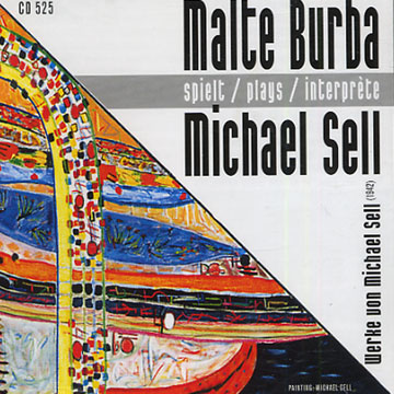 Malte Burba spielt / plays / interprte,Michael Sell
