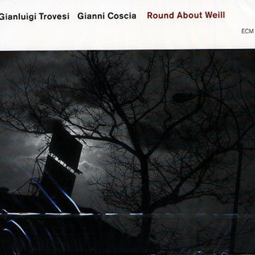 Round about weill,Gianni Coscia , Gianluigi Trovesi
