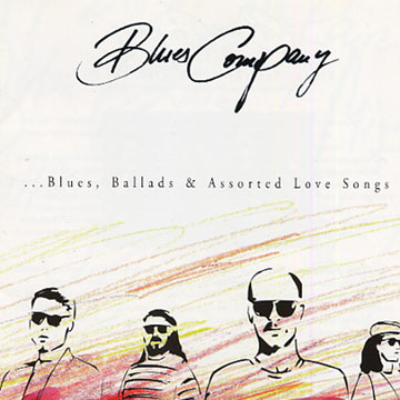...blues, ballads & assorted love songs, Blues Compagny