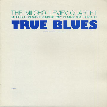 True blues,Milcho Leviev , Art Pepper