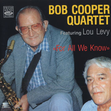 for all we know,Bob Cooper