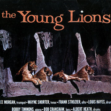 The young lions,Lee Morgan , Wayne Shorter