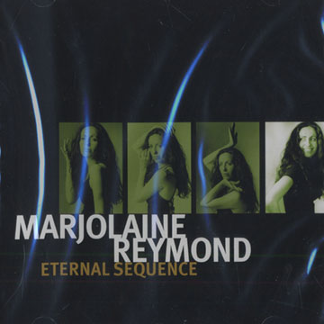 Eternal Sequence,Marjolaine Reymond