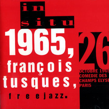 In Situ 1965, Franois Tusques, Freejazz.,Franois Tusques
