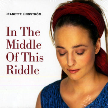 in the middle of this riddle,Jeanette Lindstrom