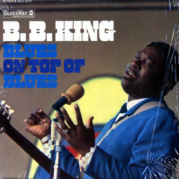 blues on top of blues,B.B. King
