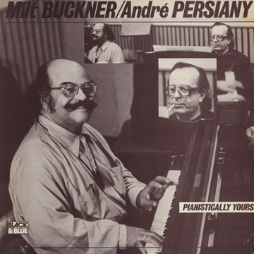 Pianistically Yours,Milt Buckner , Andre Persiany