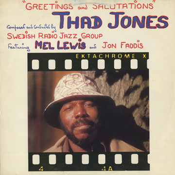 Greetings and Salutations,Thad Jones ,  Swedish Radio Jazz Group