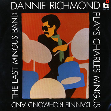 Dannie Richmond plays Charles Mingus,Dannie Richmond