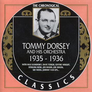 Tommy Dorsey and his orchestra 1935 - 1936,Tommy Dorsey