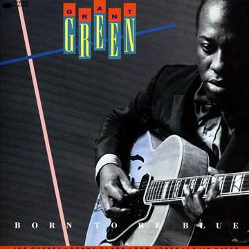 Born to be blue,Grant Green