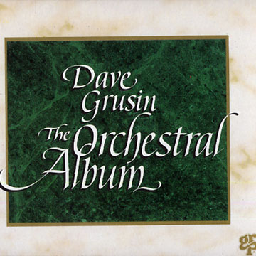 The orchestral album,Dave Grusin