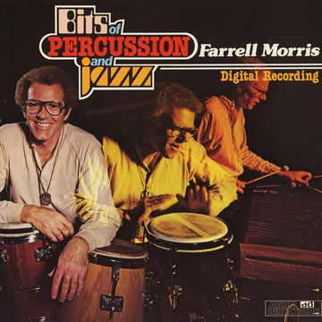 Bits of percussion and jazz,Farrell Morris