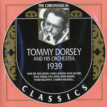 Tommy Dorsey 1939,Tommy Dorsey