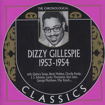 GILLESPIE, DIZZY - Dizzy Gillespie 1953 - 1954 - CD