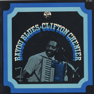 CHENIER, CLIFTON - Bayou blues - 33T