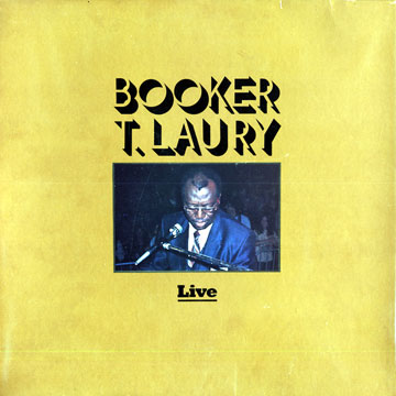 Live,Booker T. Laury