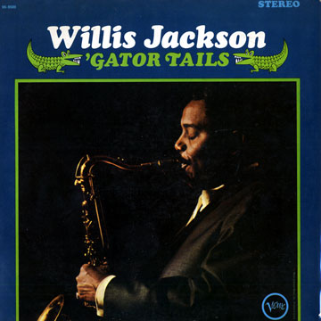 Gator tails,Willis Jackson