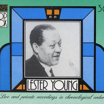 Live And Private Recordings In Chronological Order Vol. 1, 2, 3,Lester Young