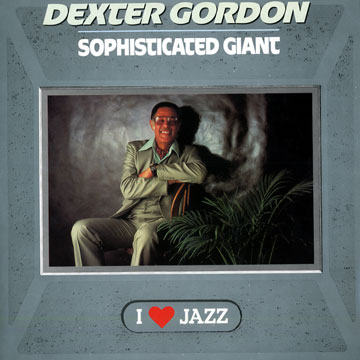Sophisticated Giant,Dexter Gordon