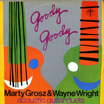 GROSZ, MARTY - Goody goody - 33T