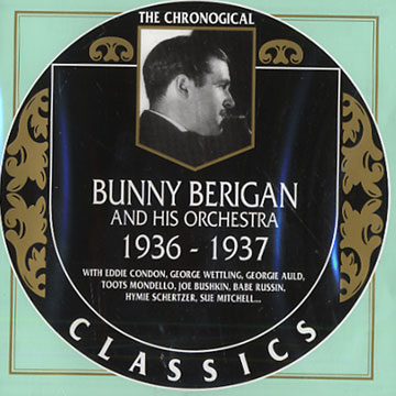 Bunny Berigan and his orchestra 1936 - 1937,Bunny Berigan