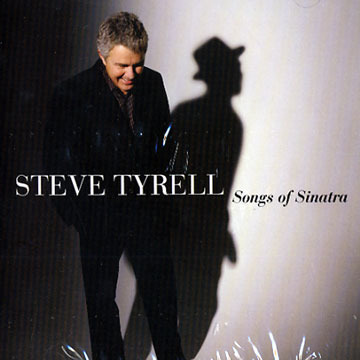 Songs of Sinatra,Steve Tyrell