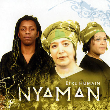 tre humain, Nyaman