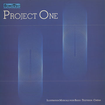 Project one - illustration musicale pour radio - télévision - cinéma,Bernard Arcadio , Andre Ceccarelli , Jean-claude Chanavat , Eric Le Lann