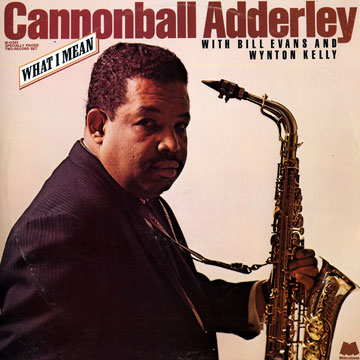 What I mean,Cannonball Adderley