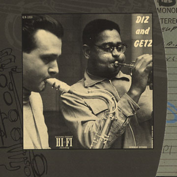 Diz and Getz,Stan Getz , Dizzy Gillespie