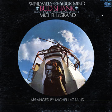 Windmills of your mind,Michel Legrand , Bud Shank