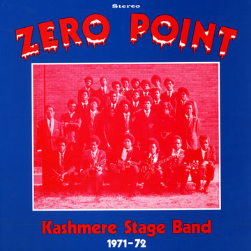 Zero point, Kashmere Stage Band
